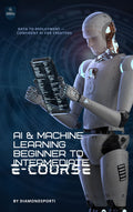 AI & Machine Learning Beginner to Intermediate E-Course