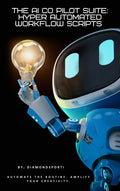 The AI Co Pilot Suite: Hyper Automated Workflow Scripts